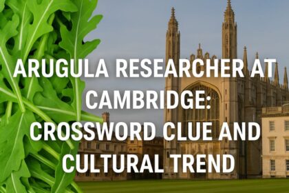 arugula researcher at cambridge